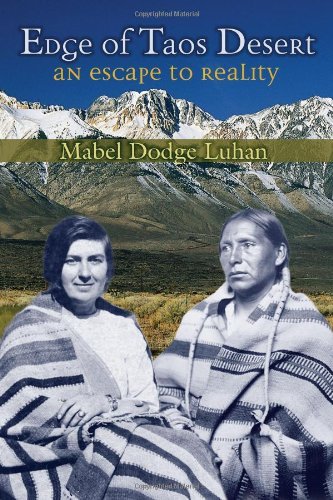 Mabel Dodge Luhan/Edge of Taos Desert@ An Escape to Reality